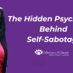 The Psychology of Self-Sabotage: Why You Block What You Want