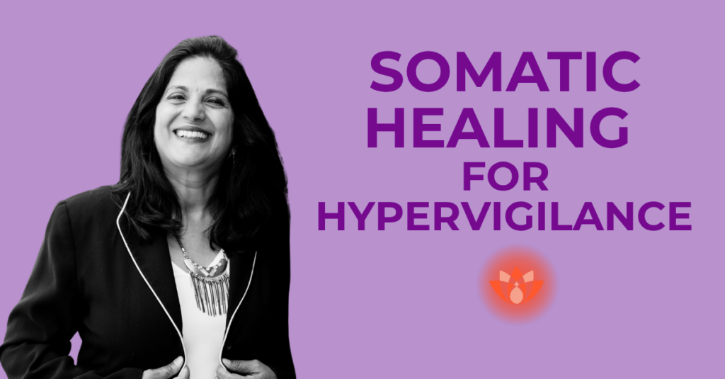 Somatic Healing for Hypervigilance
